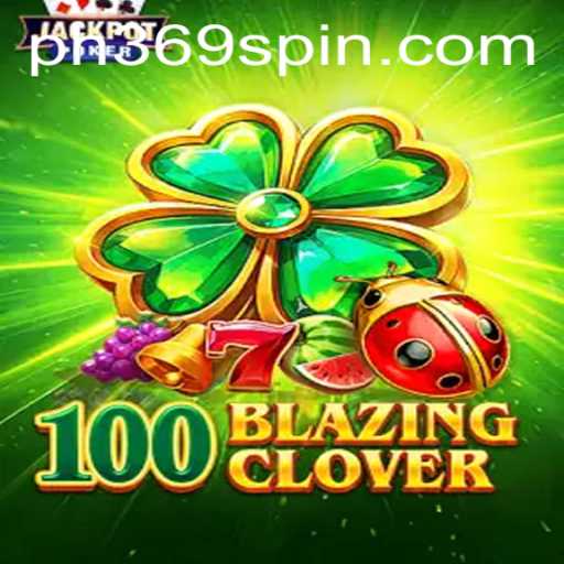 Exploring the Exciting World of 100BlazingClover: A Unique Gaming Adventure