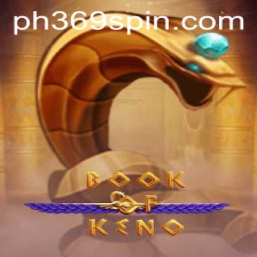 Exploring the Exciting World of BookOfKeno: A Deep Dive into PH369