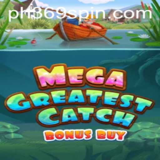 MegaGreatestCatchBonusBuy: A Comprehensive Guide to Gameplay and Rules
