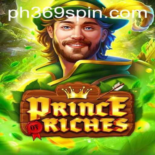 Discover the Thrill of PrinceOfRiches: Gaming Adventure with PH369