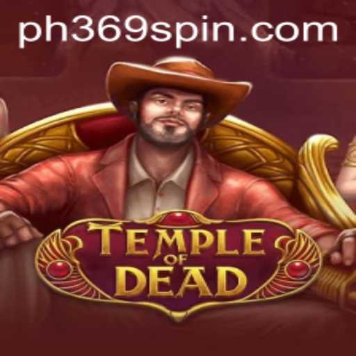 Exploring the Mysteries of TempleofDead with PH369