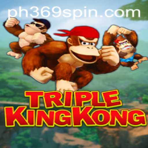 TripleKingKong: The Ultimate Gaming Experience with PH369